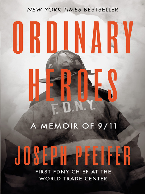 Title details for Ordinary Heroes by Joseph Pfeifer - Available